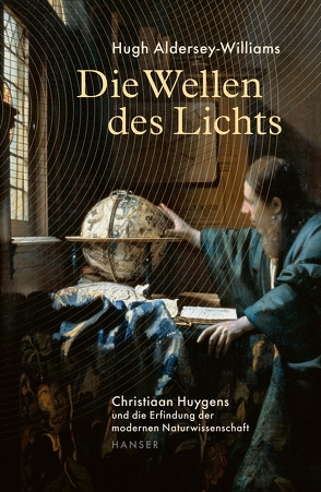 Die Wellen des Lichts von Aldersey-Williams,  Hugh, Ranke,  Elsbeth, Reinhardus,  Sabine