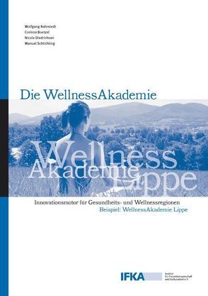Die WellnessAkademie von Boetzel,  Corinna, Diedrichsen,  Nicole, Nahrstedt,  Wolfgang, Schlichting,  Manuel