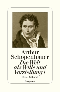 Die Welt als Wille und Vorstellung I von Hübscher,  Arthur, Schopenhauer,  Arthur