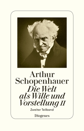 Die Welt als Wille und Vorstellung II von Hübscher,  Arthur, Schopenhauer,  Arthur