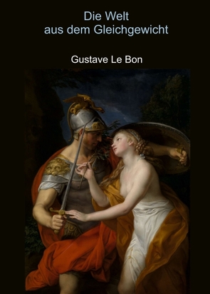 Die Welt aus dem Gleichgewicht von Le Bon,  Gustave