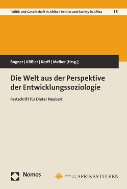 Die Welt aus der Perspektive der Entwicklungssoziologie von Bogner,  Artur, Korff,  Rüdiger, Kößler,  Reinhart, Melber,  Henning