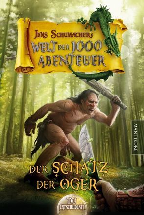 Die Welt der 1000 Abenteuer – Der Schatz der Oger: Ein Fantasy-Spielbuch von Schumacher,  Jens