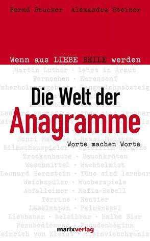 Die Welt der Anagramme von Brucker,  Bernd, Steiner,  Alexandra