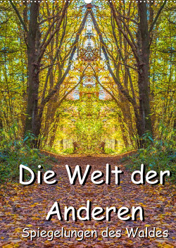 Die Welt der Anderen – Spiegelungen des Waldes (Wandkalender 2022 DIN A2 hoch) von Döring,  Jürgen