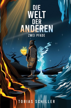 Die Welt der Anderen – Zwei Pfade (High Fantasy Buch) von Schiller,  Tobias