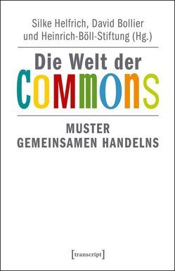 Die Welt der Commons von Bollier,  David, Helfrich,  Silke