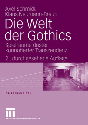 Die Welt der Gothics von Neumann-Braun,  Klaus, Schmidt,  Axel