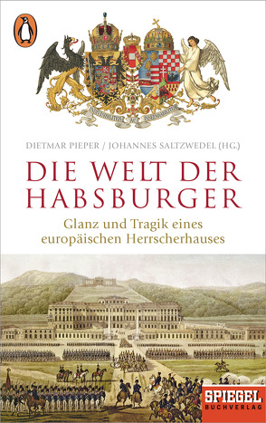 Die Welt der Habsburger von Pieper,  Dietmar, Saltzwedel,  Johannes