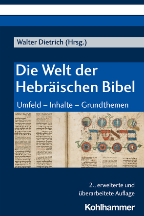 Die Welt der Hebräischen Bibel von Achenbach,  Reinhard, Berlejung,  Angelika, Dietrich,  Walter, Ego,  Beate, Fischer,  Irmtraud, Frevel,  Christian, Grätz,  Sebatian, Hartenstein,  Friedhelm, Janowski,  Bernd, Jeremias,  Jörg, Kessler,  Rainer, Klein,  Johannes, Köhlmoos,  Melanie, Krueger,  Thomas, Lang,  Bernhard, Leuenberger,  Martin, Mathys,  Hans-Peter, Naumann,  Thomas, Noort,  Ed, Oeming,  Manfred, Oorschot,  Jürgen van, Oswald,  Wolfgang, Rösel,  Martin, Schäfer-Lichtenberger,  Christa, Schmid,  Konrad, Schnocks,  Johannes, Schroer,  Silvia, Schüle,  Andreas, Schwienhorst-Schönberger,  Ludger, Wagner,  Andreas, Waschke,  Ernst-Joachim, Willi-Plein,  Ina, Zwickl,  Wolfgang