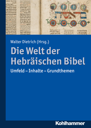 Die Welt der Hebräischen Bibel von Achenbach,  Reinhard, Berlejung,  Angelika, Dietrich,  Walter, Ego,  Beate, Fischer,  Irmtraud, Frevel,  Christian, Grätz,  Sebatian, Janowski,  Bernd, Jeremias,  Jörg, Kessler,  Rainer, Klein,  Johannes, Köhlmoos,  Melanie, Krueger,  Thomas, Lang,  Bernhard, Leuenberger,  Martin, Mathys,  Hans-Peter, Naumann,  Thomas, Noort,  Ed, Oeming,  Manfred, Oswald,  Wolfgang, Rösel,  Martin, Schäfer-Lichtenberger,  Christa, Schmid,  Konrad, Schnocks,  Johannes, Schroer,  Silvia, Schüle,  Andreas, Schwienhorst-Schönberger,  Ludger, van Oorschot,  Jürgen, Wagner,  Andreas, Waschke,  Ernst-Joachim, Willi-Plein,  Ina, Zwickl,  Wolfgang