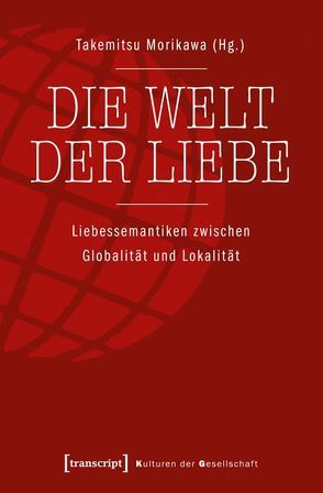 Die Welt der Liebe von Morikawa,  Takemitsu