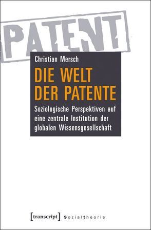 Die Welt der Patente von Mersch,  Christian