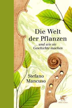 Die Welt der Pflanzen von Mancuso,  Stefano, Thomsen,  Andreas