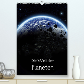 Die Welt der Planeten (Premium, hochwertiger DIN A2 Wandkalender 2021, Kunstdruck in Hochglanz) von Gatterwe,  Simone