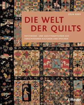 Die Welt der Quilts von Eddy,  Celia