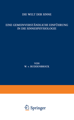 Die Welt der Sinne von Buddenbrock,  Wolfgang v.