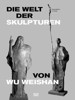 Die Welt der Skulpturen von Wu Weishan von Weishan,  Wu, Zhang,  Yu