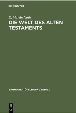 Die Welt des Alten Testaments von Noth,  D. Martin