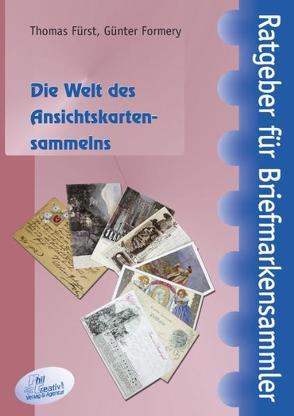 Die Welt des Ansichtskartensammelns von Formery,  Günter, Fürst,  Thomas