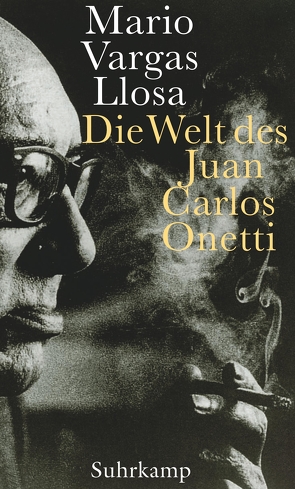 Die Welt des Juan Carlos Onetti von Ammar,  Angelica, Vargas Llosa,  Mario
