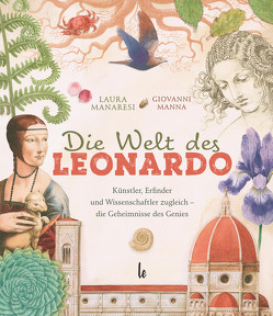 Die Welt des Leonardo von Manaresi,  Laura, Manna,  Giovanni, Wilmes,  Lily