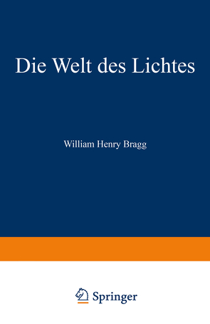 Die Welt des Lichtes von Bragg,  William Henry