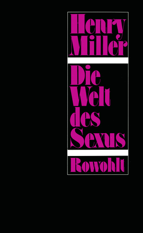 Die Welt des Sexus von Durrell,  Lawrence, Miller,  Henry, Wagenseil,  Kurt