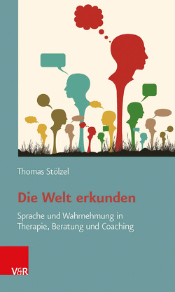 Die Welt erkunden von Stölzel,  Thomas