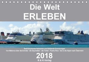 Die Welt ERLEBEN (Tischkalender 2018 DIN A5 quer) von & Kalenderverlag Monika Müller,  Bild-