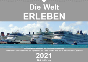 Die Welt ERLEBEN (Wandkalender 2021 DIN A3 quer) von & Kalenderverlag Monika Müller,  Bild-