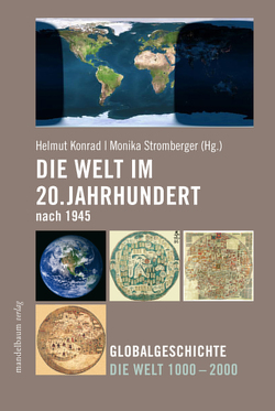 Die Welt im 20. Jahrhundert nach 1945 von Konrad,  Helmut, Stromberger,  Monika