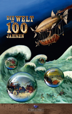 Die Welt in 100 Jahren von Brehmer,  Arthur, Schreiber,  Erik