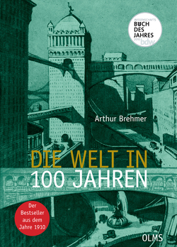 Die Welt in 100 Jahren von Brehmer,  A