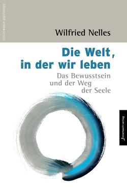 Die Welt, in der wir leben von Nelles,  Wilfried