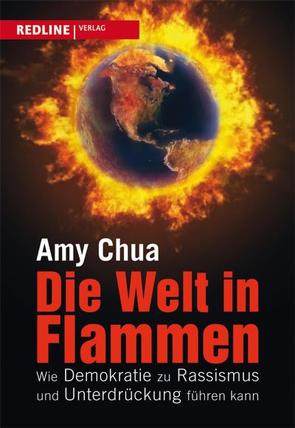 Die Welt in Flammen von Chua,  Amy