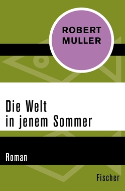 Die Welt in jenem Sommer von Müller,  Róbert