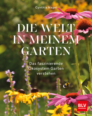 Die Welt in meinem Garten von Nagel,  Cynthia