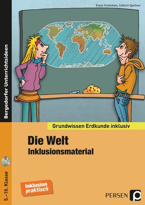 Die Welt – Inklusionsmaterial Erdkunde von Schönhals,  Elena, Spellner,  Cathrin
