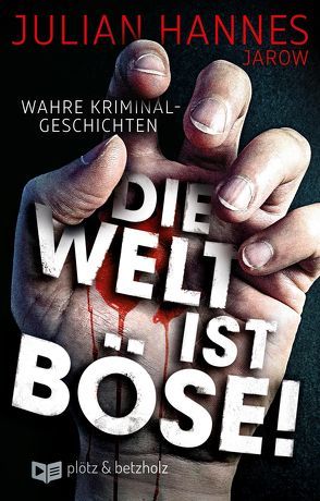 Die Welt ist böse! von Hannes,  Julian