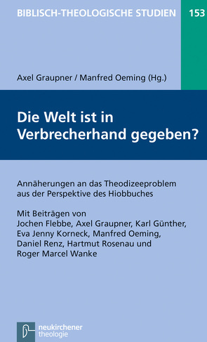 Die Welt ist in Verbrecherhand gegeben? von Flebbe,  Jochen, Frey,  Jörg, Graupner,  Axel, Günther,  Karl, Hartenstein,  Friedhelm, Janowski,  Bernd, Konradt,  Matthias, Korneck,  Eva-Jenny, Oeming,  Manfred, Renz,  Daniel, Rosenau,  Hartmut, Schmidt,  Werner H., Wanke,  Roger Marcel