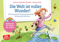 Die Welt ist voller Wunder! von Fromme-Seifert,  Viola M., Lefin,  Petra