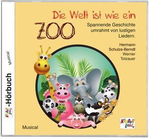 Die Welt ist wie ein Zoo 1 CD von Totzauer,  Werner, Ulrich,  Manfred