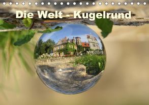 Die Welt – Kugelrund (Tischkalender 2018 DIN A5 quer) von Doberstein,  Judith