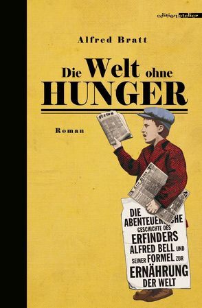 Die Welt ohne Hunger von Bratt,  Alfred, Poll,  Jorghi