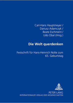 Die Welt querdenken von Adamczyk,  Dariusz, Eschment,  Beate, Hauptmeyer,  Carl-Hans, Obal,  Udo