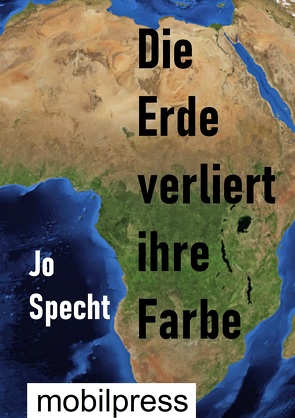 Die Welt verliert ihre Farbe von Specht,  Jo