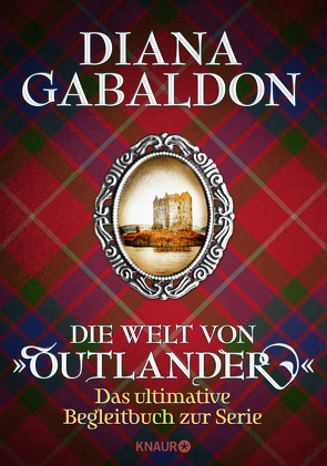 Die Welt von „Outlander“ von Gabaldon,  Diana, Schnell,  Barbara