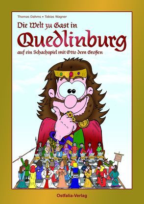 Die Welt zu Gast in Quedlinburg von Dahms,  Thomas, Wagner,  Tobias