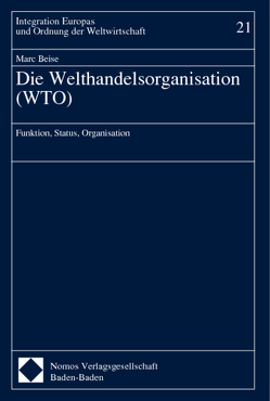 Die Welthandelsorganisation (WTO) von Beise,  Marc